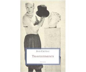 Travestimenti [May 31, 2007] Cocteau, Jean and Dotti, M.
