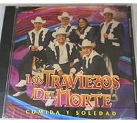 Traviezos Del Norte - Comida Y Soledad