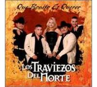 Traviezos Del Norte - Que Bonito Es Querer