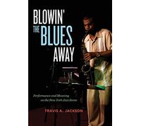Travis A. Jackson Blowin' the Blues Away (Tascabile)