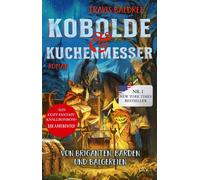 Travis Baldree Kobolde und Kuchenmesser: Roman Die Fantasy-Sensat (Tascabile)