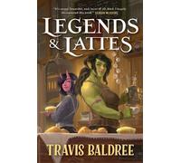 Travis Baldree Legends & Lattes (Tascabile) Legends & Lattes