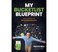 Travis Bell My Bucketlist Blueprint (Tascabile)