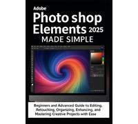 Travis Blackwell Adobe Photoshop Elements 2025 Made Simple (Tascabile)