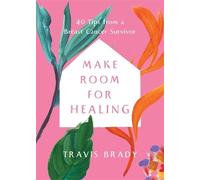 Travis Brady Make Room for Healing (Tascabile)