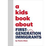 Travis Chen A Kids Book About First Generation Immigrants (Copertina rigida)