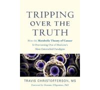 Travis Christofferson Tripping over the Truth (Copertina rigida)