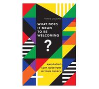 Travis Collins What Does It Mean to Be Welcoming? - Navigating LGBT (Tascabile)