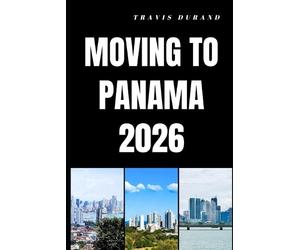 Travis Durand Moving to Panama 2026 (Tascabile)