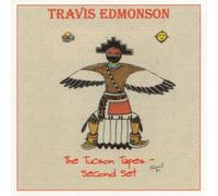 Travis Edmonson - Tucson Tapes Second Set