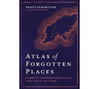 Travis Elborough Atlas of Forgotten Places (Copertina rigida) Unexpected Atlases