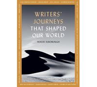 Travis Elborough Writers' Journeys That Shaped Our World (Tascabile)