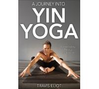 Travis Eliot Journey Into Yin Yoga, A (Tascabile)