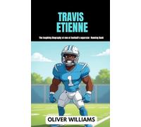 TRAVIS ETTIENNE: The inspiring Biography of one of football’s superstar Running Back
