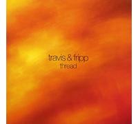 Travis & Fripp - Thread [Import]