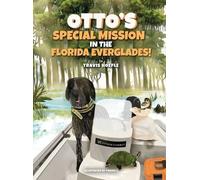 Travis Hoefle Otto's Special Mission In The Florida Everglade (Copertina rigida)