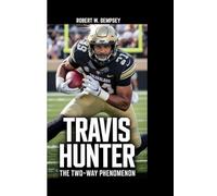 TRAVIS HUNTER: The Two-Way Phenomenon