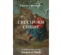 Travis J Bookout Cruciform Christ (Tascabile)