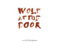 Travis Jeppesen Wolf at the Door (Tascabile)