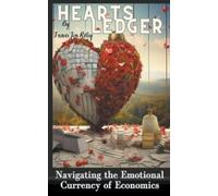 Travis Jon Rile Heart's Ledger Navigating the Emotional Currency of (Tascabile)