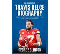 Travis Kelce Biography: More Than a Tight End - From the Gridiron to Pop Culture Fame - Love, Legacy, and Super Bowl Rings