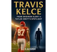 Travis Kelce: From Gridiron Glory to Taylor Swift’s Spotlight: The Untold Story of Football’s Greatest Tight End and His Rise to Global Fame