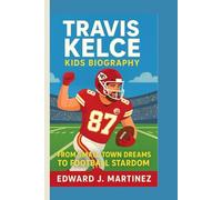 TRAVIS KELCE KIDS BIOGRAPHY: From Small Town Dreams to Football Stardom
