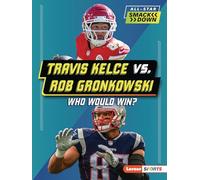 Travis Kelce Vs. Rob Gronkowski: Who Would Win?