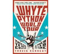 Travis Kennedy The Whyte Python World Tour (Copertina rigida)