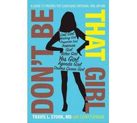 Travis L Stork Don't Be That Girl (Tascabile)