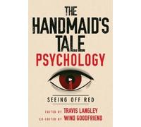 Travis Langley The Handmaid's Tale Psychology (Tascabile)