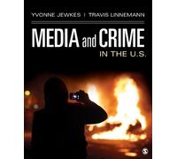 Travis Linnemann Yvonne Jewkes Media and Crime in the U.S. (Tascabile)