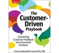 Travis Lowdermilk Jessica Rich The Customer-Driven Playbook (Tascabile)