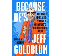 Travis M. Andrews Because He's Jeff Goldblum (Copertina rigida)