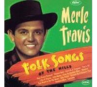 Travis,Merle - Folk Songs of the Hills