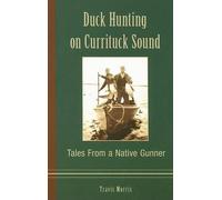 Travis Morris Duck Hunting on Currituck Sound (Tascabile)