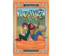 Travis Muñoz and the Fire of the Aztecs: Volume 1