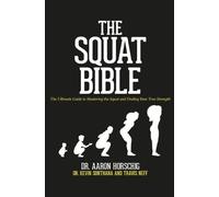 Travis Neff Kevin Sonthana Aaron Horschig The Squat Bible (Tascabile)