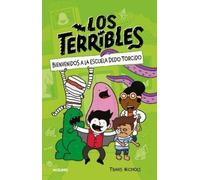 Travis Nichols Bienvenidos a la escuela dedo torcido / The Terribles (Tascabile)