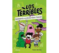 Travis Nichols Bienvenidos a la escuela dedo torcido / The Terribles (Tascabile)