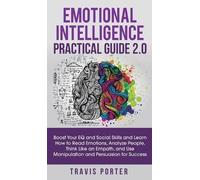Travis Porter A Emotional Intelligence Practical Guide 2.0: Boost Yo (Audiobook)