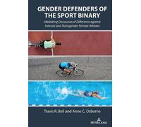 Travis R. Bell Anne C. Osbo Gender Defenders of the Sport Bin (Copertina rigida)