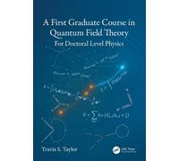 Travis S. Taylo A First Graduate Course in Quantum Field Theo (Copertina rigida)