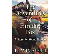 Travis Short The Adventures of Faraday Fox (Tascabile)