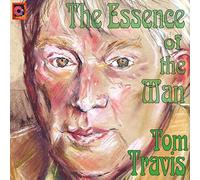 TRAVIS, TOM - ESSENCE OF THE MAN