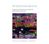 Travis Warren Cooper The Digital Evangelicals (Tascabile)