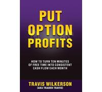 Travis Wilkerson Put Option Profits (Copertina rigida)