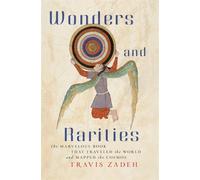 Travis Zadeh Wonders and Rarities (Copertina rigida)