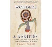 Travis Zadeh Wonders and Rarities (Tascabile)