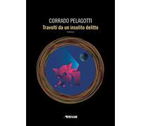 Travolti da un insolito delitto